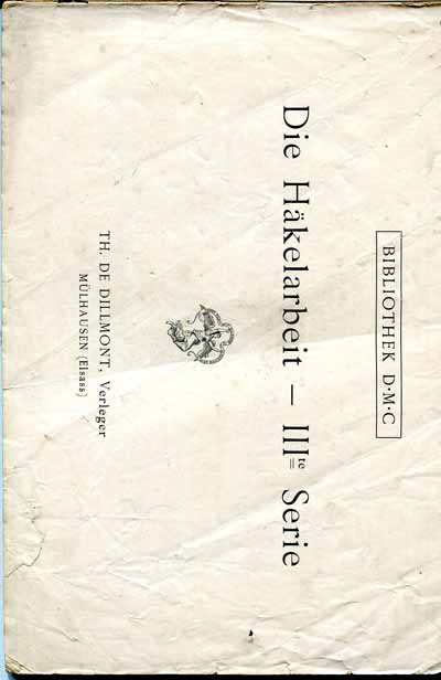 Die Häkelarbeit III. Serie Bibilothek D.M.C. Die Häkelarbeit III. Serie Bibilothek D.M.C.
